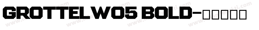 GrottelW05 Bold字体转换